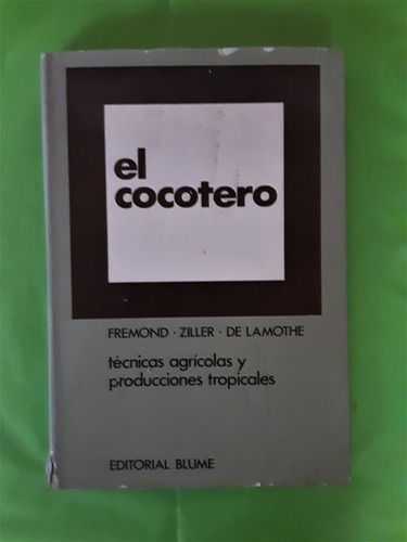 El Cocotero Técnicas Agrícolas Y Producciones Tropicales