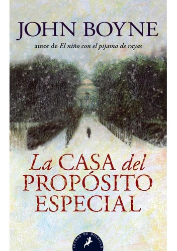 Casa Del Proposito Especial, La - John Boyne