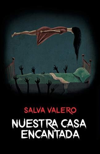 Libro : Nuestra Casa Encantada - Valero, Salva