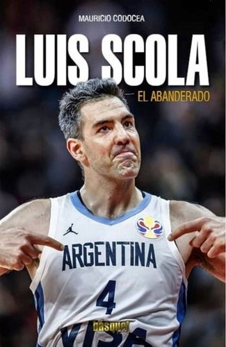Luis Scola - El Abanderado - Mauricio Codocea