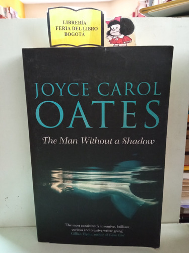 El Hombre Sin Sombra - Joyce Carol Oates - En Inglés 