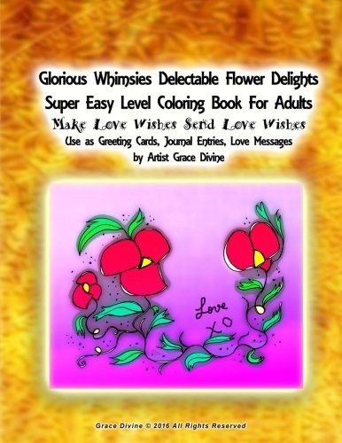 Glorious Whimsies Delectable Flower Delights Super Easy Leve