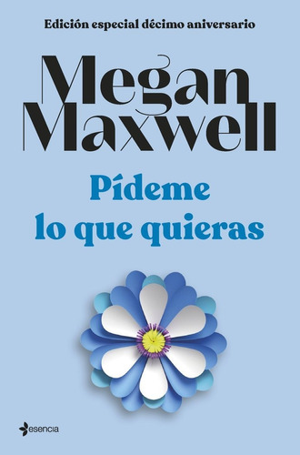 Libro Edicion Especial Decimo Aniversario Pideme Lo Que -...