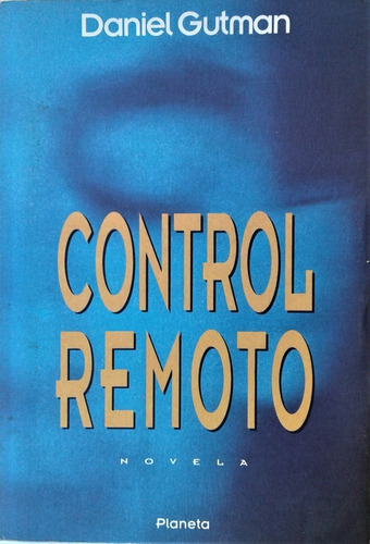 Control Remoto - Daniel Gutman - Planeta 1992 