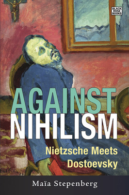 Libro Against Nihilism: Nietzsche Meets Dostoevsky - Step...