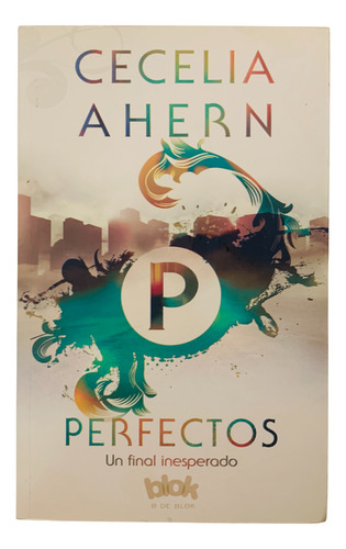 Libro Perfectos: Un Final Inesperado - Cecelia Ahern (Usado)