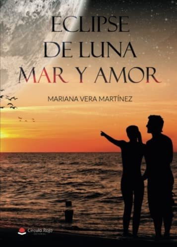 Libro Eclipse De Luna Mar Y Amor De Mariana Vera Martínez