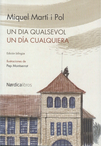 Un Dia Cualquiera / Un Dia Qualsevol, De Marti I Pol, Miquel. Editorial Nórdica, Tapa Blanda, Edición 1 En Español, 2013