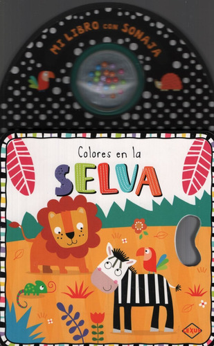 Colores En La Selva - Mi Libro Sonaja Con Sonido - Incluye Sonajero, De Brooks, Susie. Editorial Lexus, Tapa Dura En Español