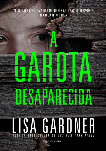 A garota desaparecida, de Gardner, Lisa. Autêntica Editora Ltda., capa mole em português, 2019