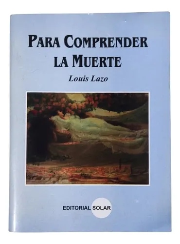 Para Comprender La Muerte ..