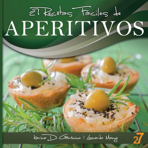 Libro: 27 Recetas Fáciles De Aperitivos (spanish Edition)