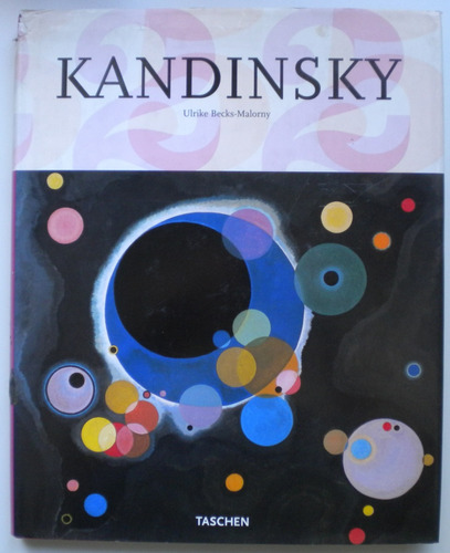 Becks-malorny Ulrike / Kandinsky 1866-1944 / Taschen