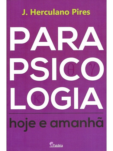 Parapsicologia Hoje E Amanhã