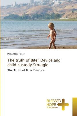 Libro The Truth Of Biter Device And Child Custody Struggl...