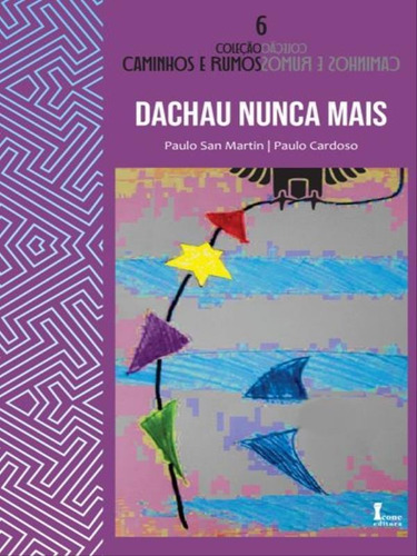 Dachau Nunca Mais, De Cardoso, Paulo / Martin, Paulo San. Editora Icone, Capa Mole Em Português