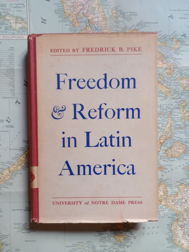 Frederick Pike - Freedom & Reform In Latin America / 1959