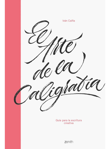 Libro El Arte De La Caligrafã­a - Caã­ã±a, Ivã¡n