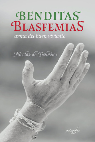 Libro Benditas Blasfemias - De Beltrã¡n, Nicolas