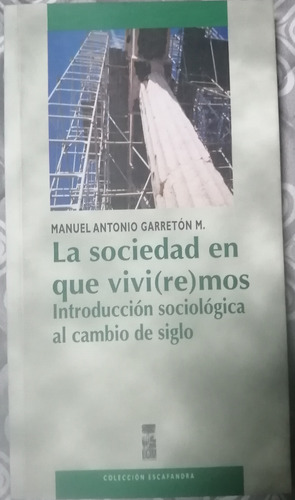 La Sociedad En Que Vivi(re)mos