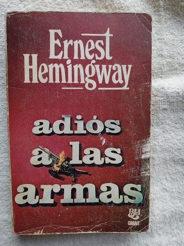Adios A Las Armas - Ernest Hemingway - Muy Buen Estado