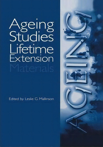 Ageing Studies And Lifetime Extension Of Materials, De Les Mallinson. Editorial Springer Science Business Media, Tapa Dura En Inglés