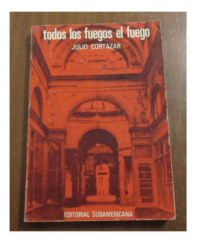 Julio Cortazar Libro Todos Los Fuegos El Fuego