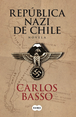 Libro República Nazi De Chile - Carlos Basso Prieto