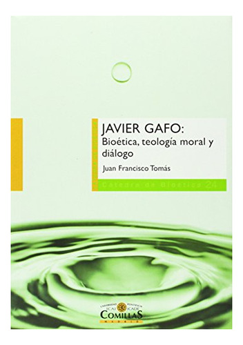 Libro Javier Gafo Bioetica Teologia Moral Y Dial  De Tomas J