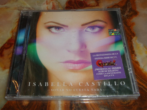 Isabella Castillo - Soñar No Cuesta Nada - Cd Nuevo Cerrado