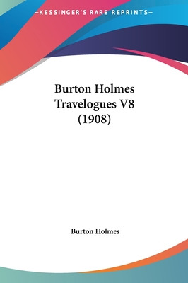 Libro Burton Holmes Travelogues V8 (1908) - Holmes, Burton