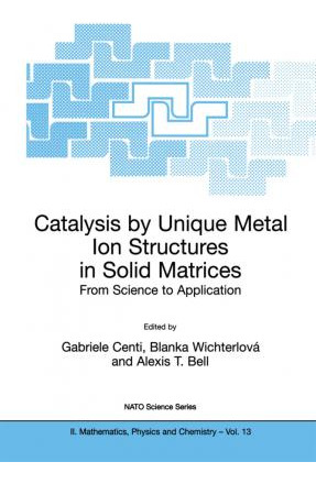 Libro Catalysis By Unique Metal Ion Structures In Solid M...