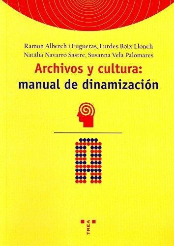 Archivos Y Cultura: Manual De Dinamizacion Trea