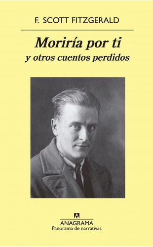 Moriría Por Ti Y Otros Cuentos Perdidos - Francis Scott Fitz