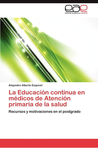 Libro:la Educación Continua En Médicos De Atención Primaria