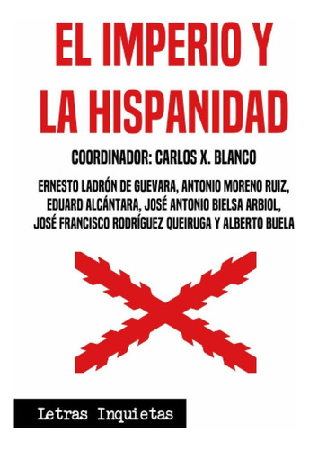 Libro El Imperio Y La Hispanidad (letras Inquietas) (sp Lhs3