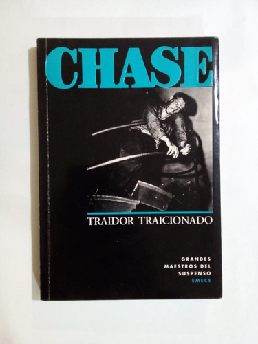 Traidor Traicionado - Chase - Emecé 1995 - U