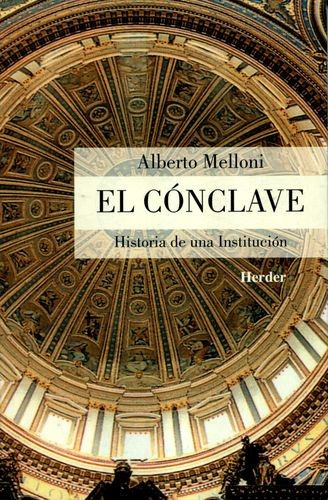 Libro Cónclave. Historia De Una Institución, El