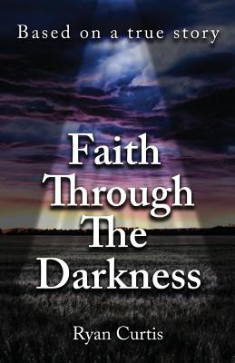 Libro Faith Through The Darkness: Based On A True Story -...