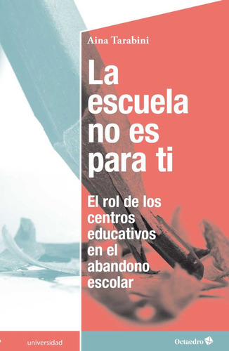 Libro Escuela No Es Para Ti,la - Tarabini-castellani Clem...