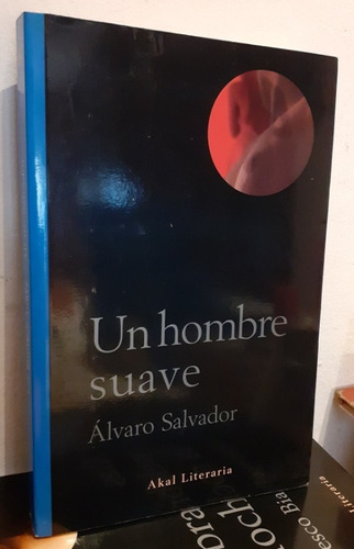 Un Hombre Suave Álvaro Salvador Libro Nuevo