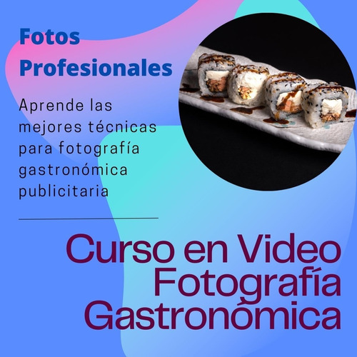 Curso Fotografía Gastronómica Publicitaria,  En Video (3)