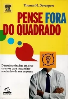 Pense Fora Do Quadrado, De Thomas H. Davenport. Editora Campus, Capa Mole Em Português, 2006