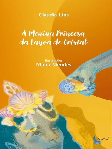 A Menina Princesa Da Lagoa De Cristal