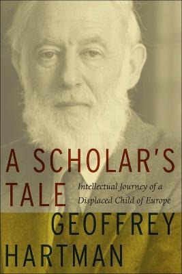 Libro A Scholar's Tale - Geoffrey Hartman