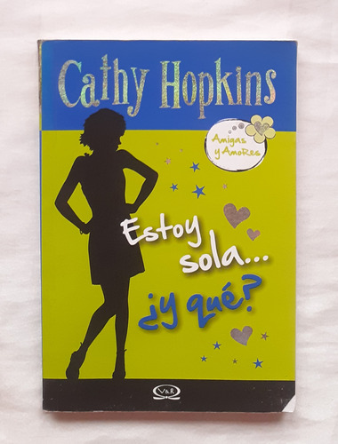 Estoy Sola ¿y Que? Cathy Hopkins Libro Original Oferta 