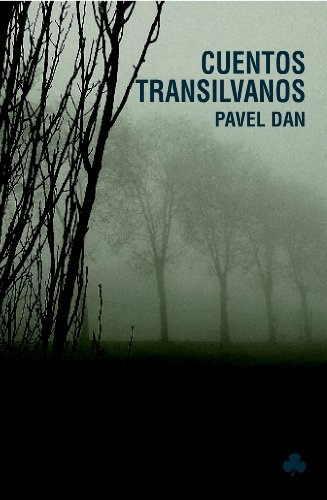 Cuentos Transilvanos - Pavel Dan