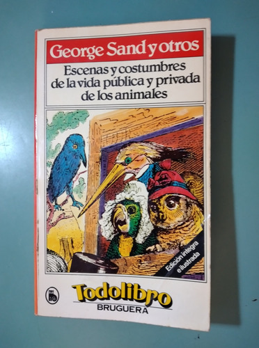 Escenas De La Vida De Los Animales - George Sand - Usado