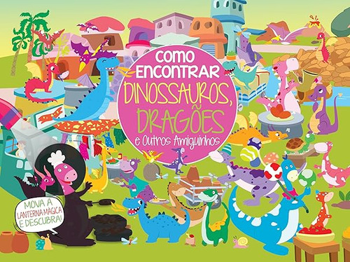 Coleção Como Encontrar - Dinossauros E Dragões E Outros Amiguinhos Da On Line Editora. Capa Dura, Edição 1 Em Português, 2024