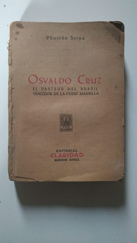Osvaldo Cruz Pasteur De Brasil Phoción Serpa Claridad 1945